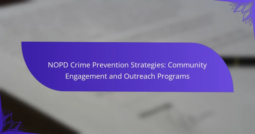 NOPD Crime Prevention Strategies: Community Engagement and Outreach Programs