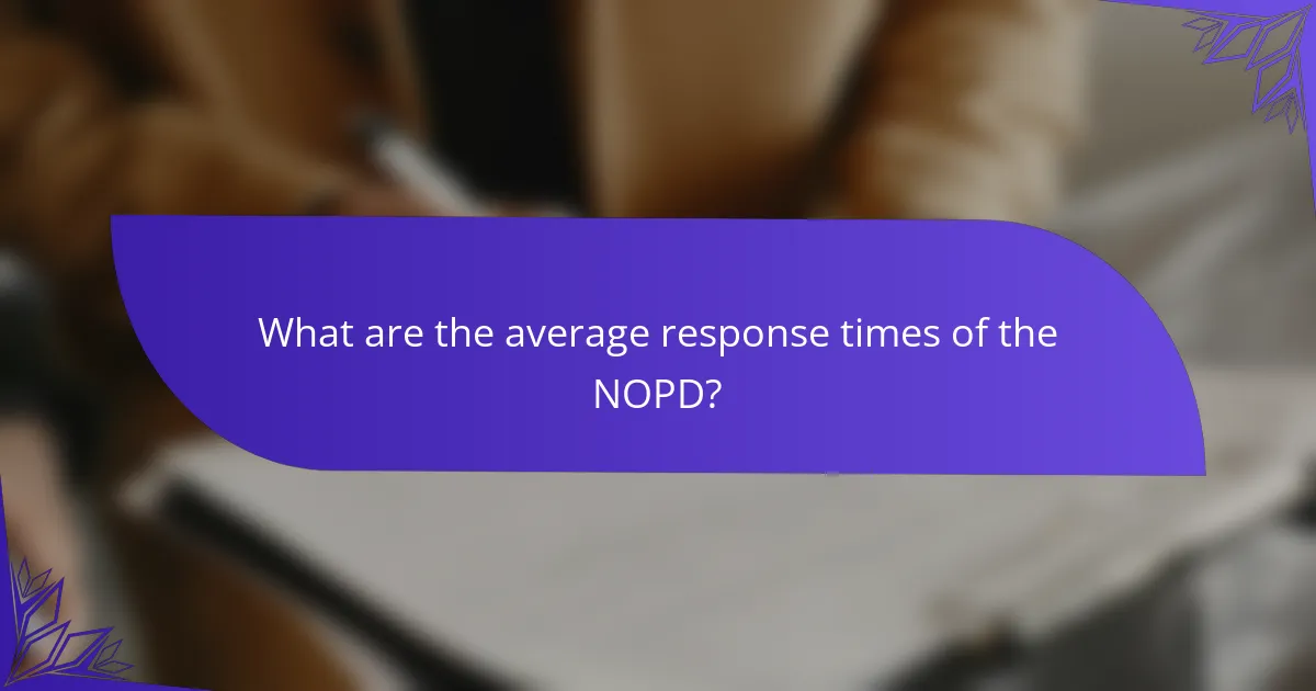 What are the average response times of the NOPD?