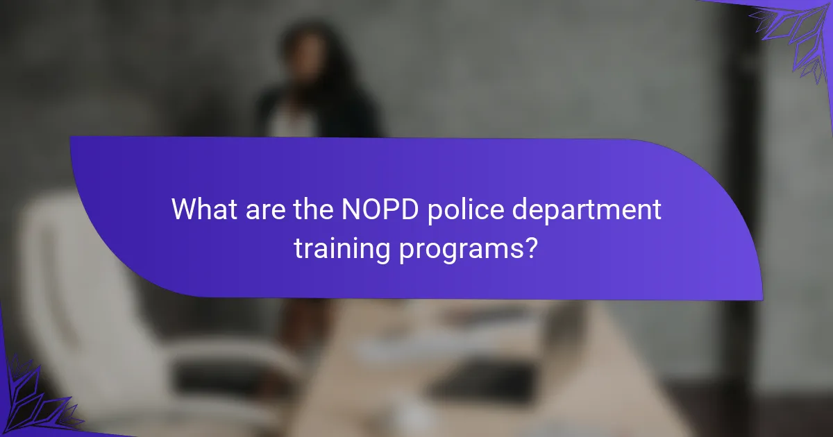What are the NOPD police department training programs?