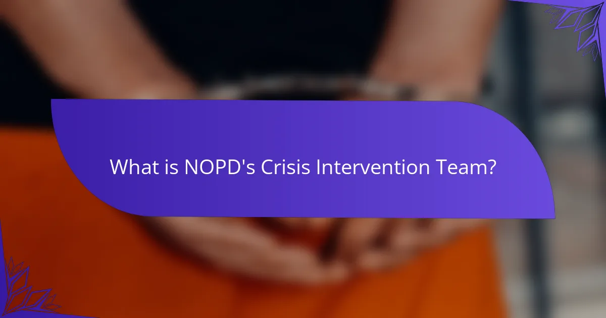 What is NOPD's Crisis Intervention Team?