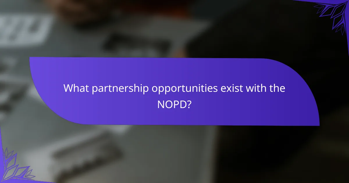 What partnership opportunities exist with the NOPD?